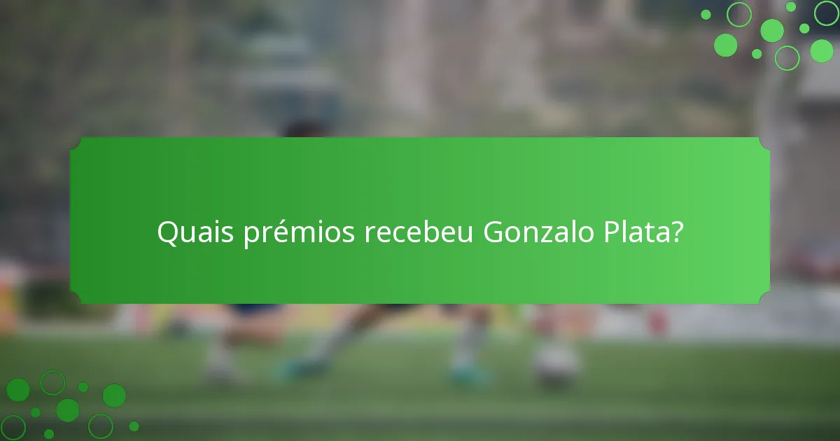 Quais prémios recebeu Gonzalo Plata?