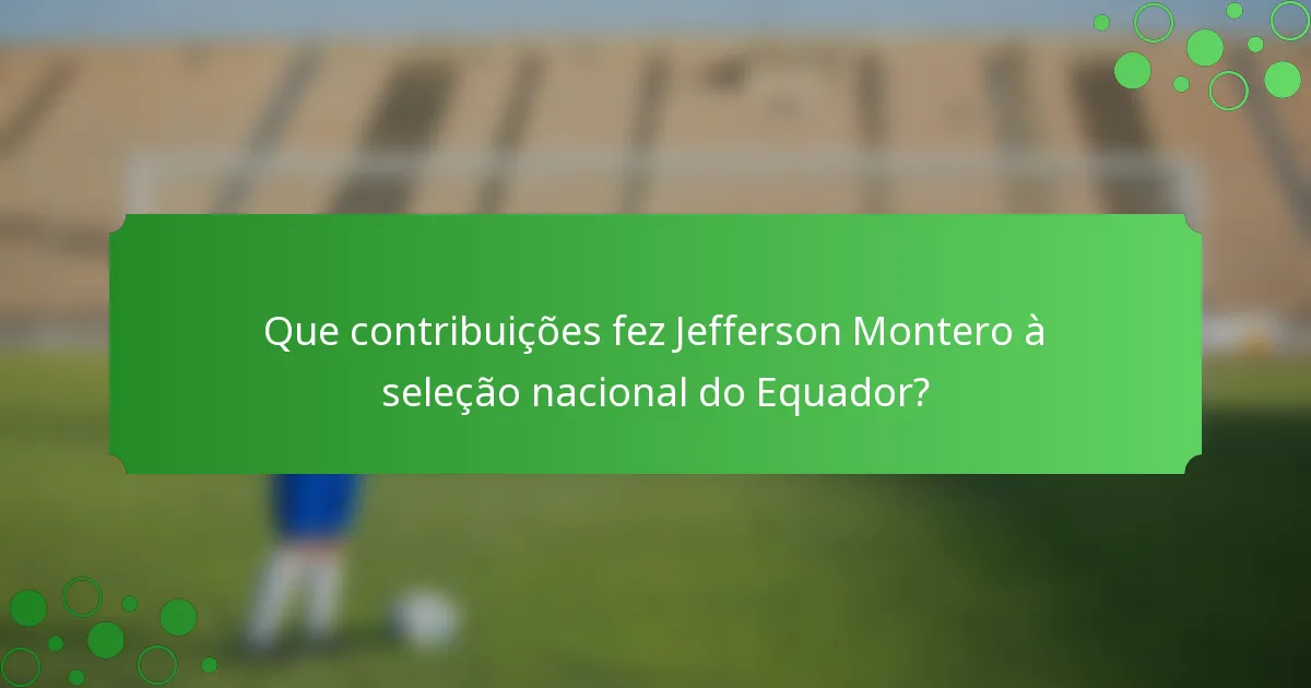 Que contribuições fez Jefferson Montero à seleção nacional do Equador?